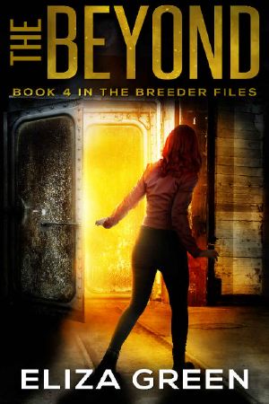 The Beyond: Dystopian Survival Fiction (The Breeder Files Book 4)