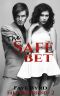 The Safe Bet (Fake Girlfriend Book 2)