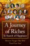 A Journey of Riches In Search of Happiness