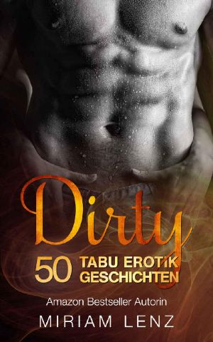 Dirty · 50 verdorbene TABU Erotik Geschichten