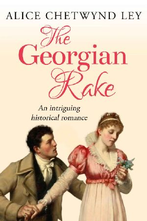 The Georgian Rake · an Intriguing Historical Romance