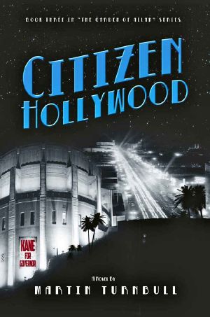 Citizen Hollywood (Hollywood's Garden of Allah novels Book 3)