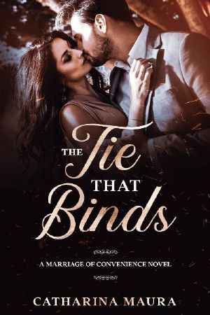 The Tie That Binds · A Marriage of Convenience Novel