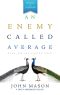 An Enemy Called Average