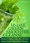 10-Day Green Smoothie Cleanse