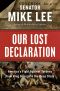 Our Lost Declaration, America's Fight Against Tyranny from King George to the Deep State