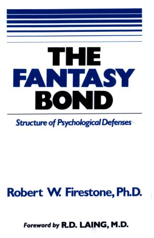 The Fantasy Bond · Structure of Psychological Defenses