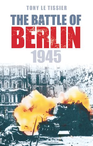 The Battle of Berlin 1945