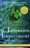 The Intention Experiment · Use Your Thoughts to Change the World