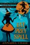 Eat Prey Spell (Spellbound Ever After Paranormal Cozy Mystery Book 9)