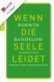 Wenn die Seele leidet· Handbuch der psychischen Erkrankungen