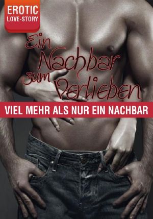 Ein Nachbar zum Verlieben · Viel mehr als nur ein Nachbar