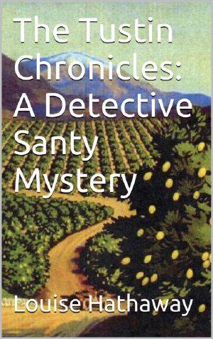 The Tustin Chronicles · A Detective Santy Mystery