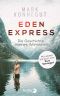 Eden Express · Die Geschichte meines Wahnsinns