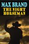 The Night Horseman · An American Western Classic!