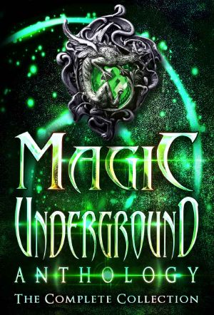 Magic Underground · The Complete Collection