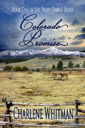 Colorado Promise · A Sweet Historical Western Romance (The Front Range Series Book 1)