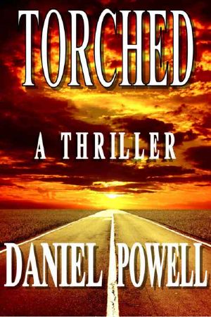 Torched · A Thriller