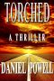 Torched · A Thriller