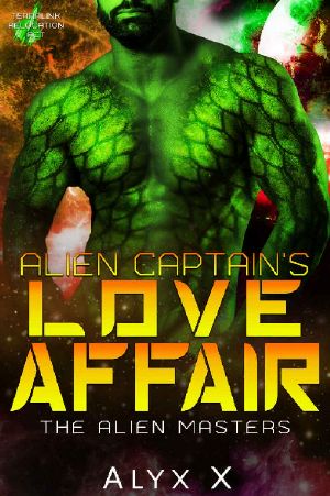 Alien Captain's Love Affair · A Sci Fi Alien Romance (Alien Masters Book 9)