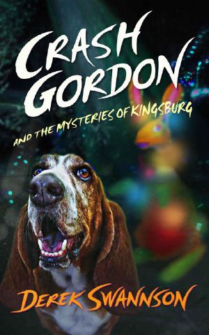 Crash Gordon and the Mysteries of Kingsburg