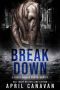 Break it Down (Birch Police Department Book 4)