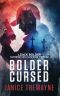 Bolder Cursed: Zack Bolder Supernatural Thriller (Book 2) (Zack Bolder Series)