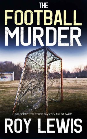 THE FOOTBALL MURDER an addictive crime mystery full of twists