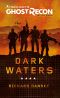 Tom Clancy’s Ghost Recon Wildlands · Dark Waters