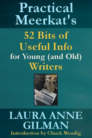 Practical Meerkat’s 52 Bits of Useful Info for Young (And Old) Writers