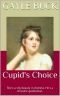 Cupid's Choice · She's a shy beauty in distress. He's a chivalric gentleman.