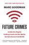 Future Crimes · Everything Is Connected, Everyone Is Vulnerable and What We Can Do About It