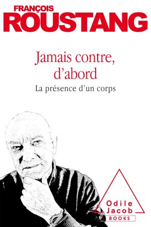 Jamais Contre, D’abord