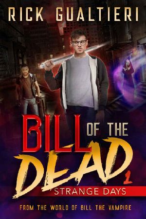 Strange Days (Bill of the Dead Book 1)