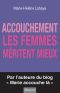 Accouchement. Les Femmes Méritent Mieux (DOCUMENT)