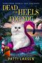 Dead Over Heels for You (Persephone Pringle Cozy Mysteries Book 5)