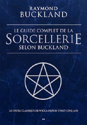 Le guide complet de la sorcellerie selon Buckland