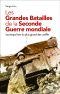 Les Grandes Batailles De La Seconde Guerre Mondiale