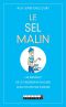 Le Sel Malin · Les Bienfaits De Cet Ingrédient Naturel Sous Toutes Ses Formes · Gros, Fin, Blanc Ou Gris... (VIE QUOTI POCHE)