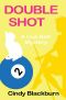 Double Shot · A Humorous and Romantic Cozy (Cue Ball Mysteries)