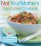 Not Your Mother's Slow Cooker Cookbook