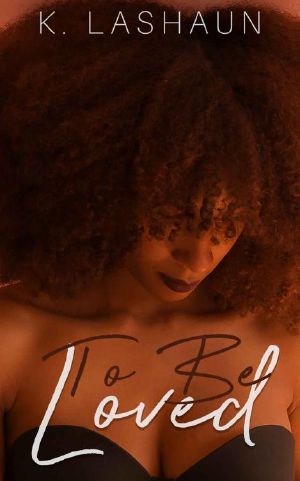 To Be Loved (The Things Unseen Book 2)