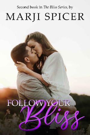 Follow Your Bliss (Bliss Series Book 2)