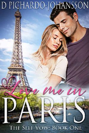 Love Me in Paris · A Travel Romance (The Self-Vow Book 1)