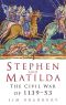 Stephen & Matilda · the Civil War of 1139-53