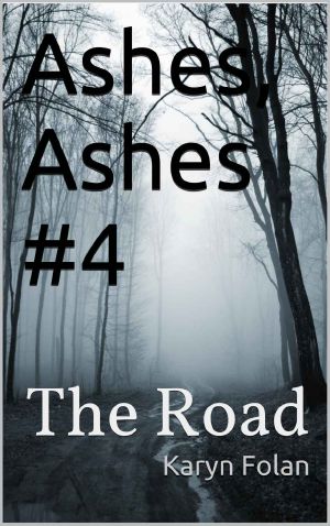 Ashes, Ashes #4 · the Road