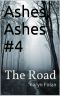 Ashes, Ashes #4 · the Road