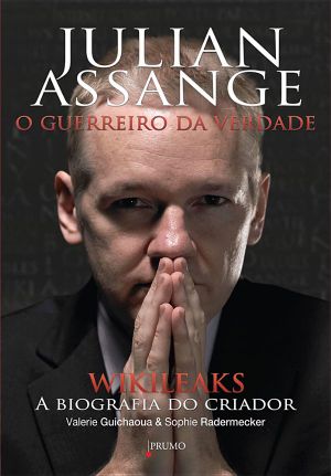 Julian Assange - O guerreiro da verdade