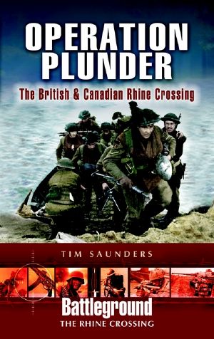 Operation Plunder_The British and Canadian Operations