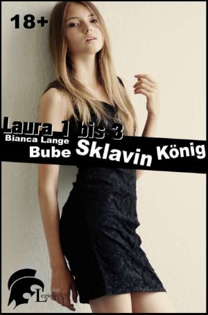 Laura 1-3 · Bube / Sklavin / König